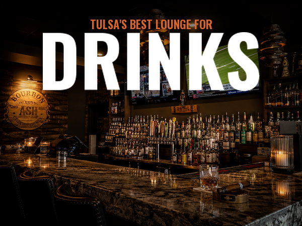 Tulsa's best lounge for drinks: the fully stocked bar at Bourbon & Ash